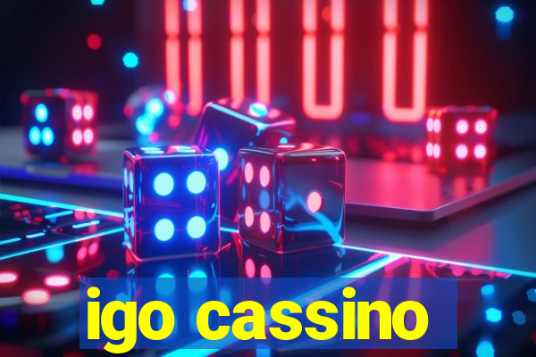 igo cassino